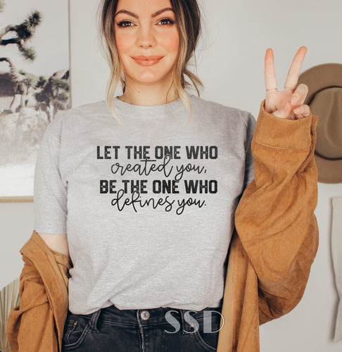 Let The One Who Created You Define You Transfer