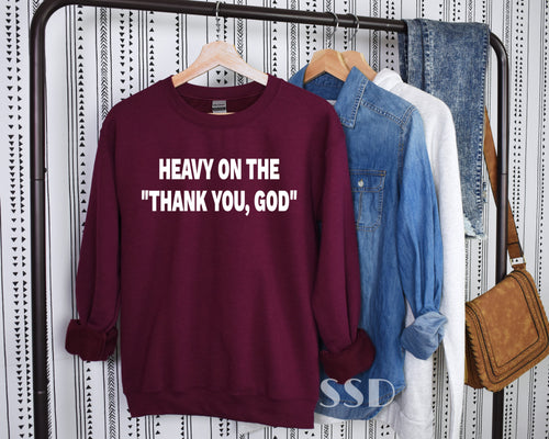 Heavy On The Thank You God Transfer