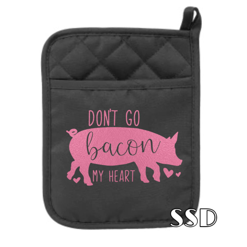 Don’t Go Bacon My Heart Towel/Pot Holder Transfer