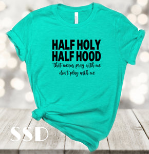 Half Holy Half Hood Transfer